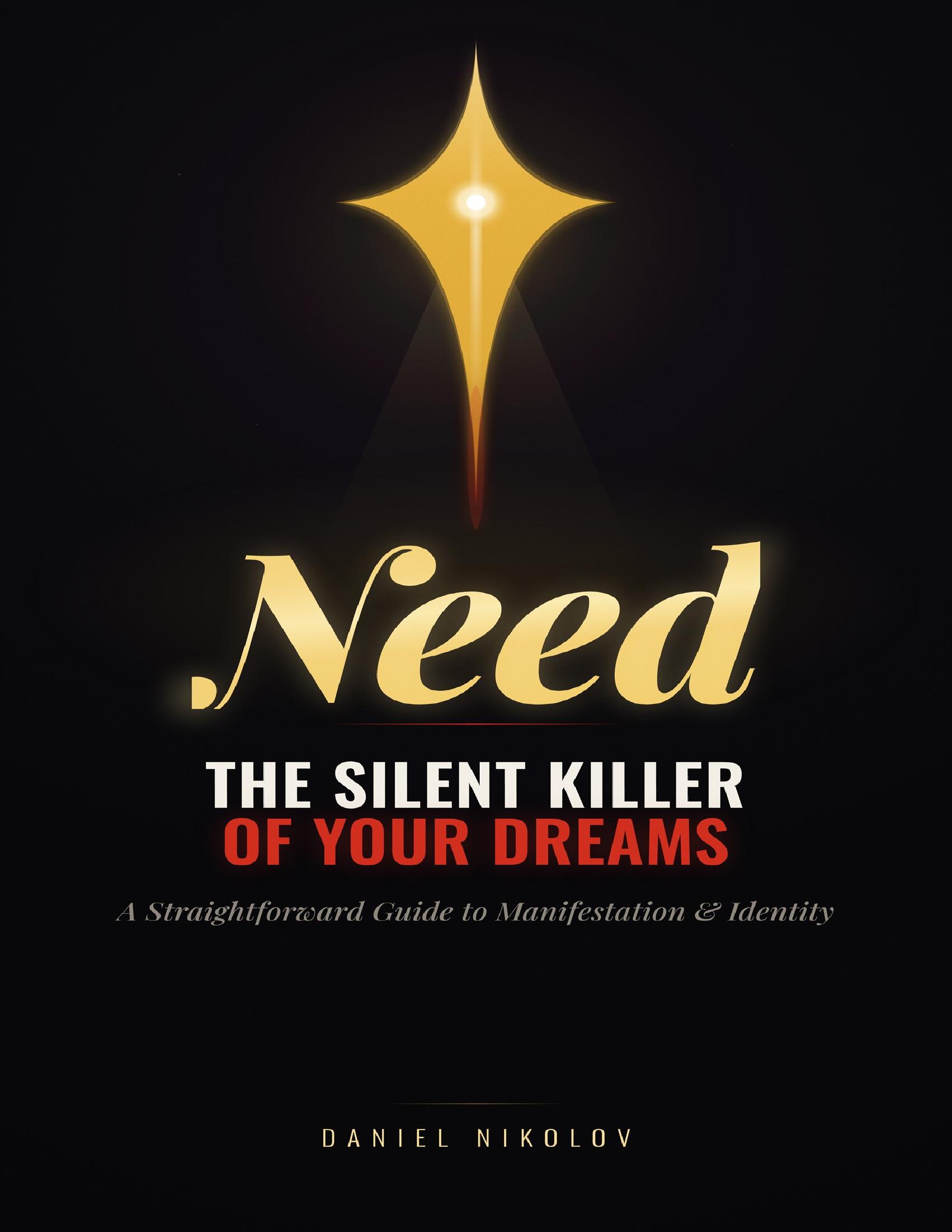 NEED — The Silent Killer of Your Dreams, a book by Daniel